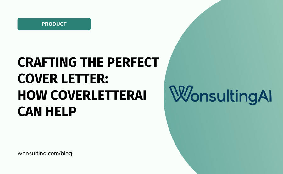 Wonsulting Crafting the Perfect Cover Letter How CoverLetterAI Can Help